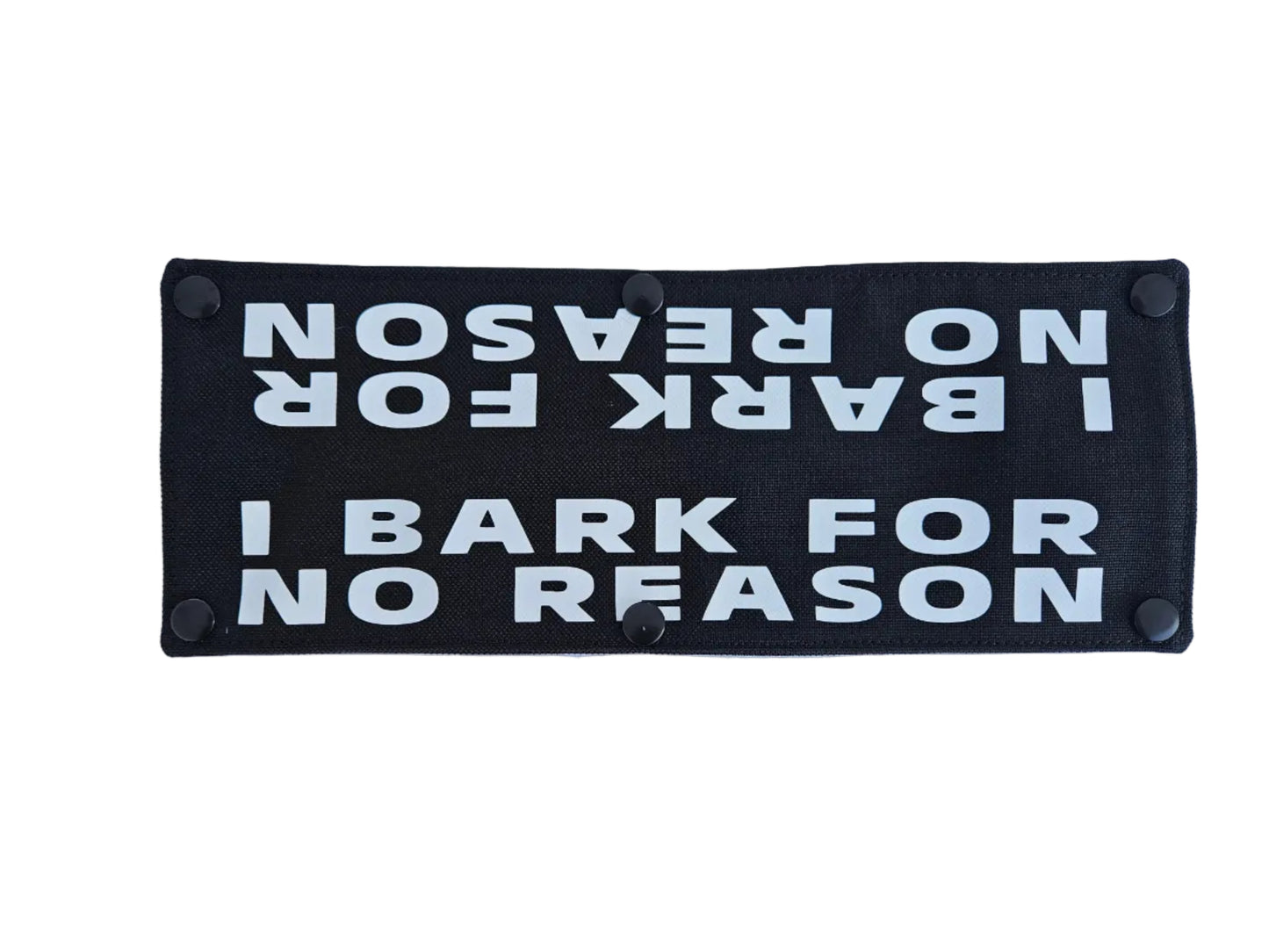 "I BARK FOR NO REASON" Lead Sleeve